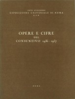 EUR SpA - Ente Autonomo Esposizione Universale di Roma "Opere e cifre del consuntivo 1956-1957" Roma, 1958 (copertina).